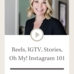 Design Sips: Reels, IGTV, Stories, Oh My! Instagram 101